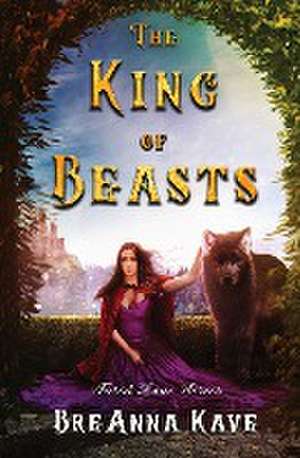 The King of Beasts de Breanna Kave