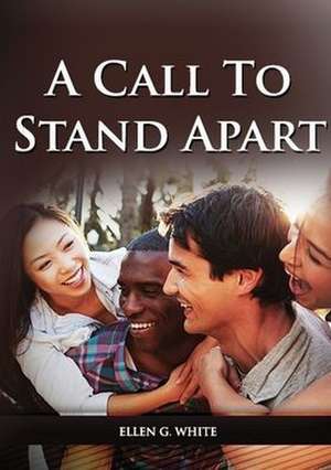 A Call to Stand Apart de Ellen G. White