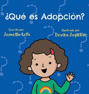 ¿Qué es Adopción? de Jeanette Yoffe