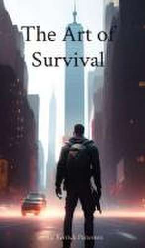 The Art of Survival de Kerrick D Patterson