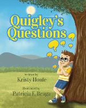 Quigley's Questions de Kristy M. Houle