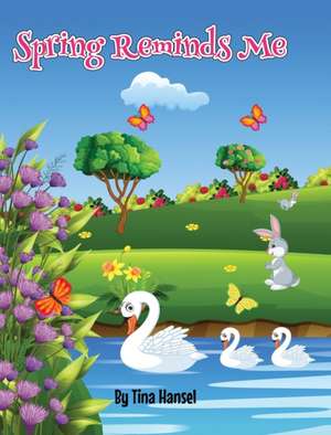 Spring Reminds Me de Tina Hansel