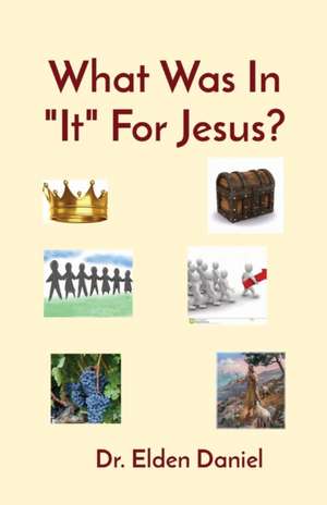 What Was In "It" For Jesus? de Tbd