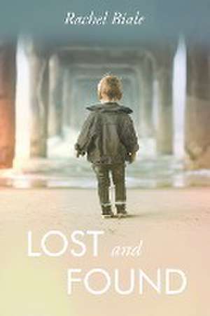 Lost and Found de Rachel Biale