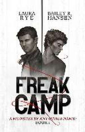 Freak Camp de Laura Rye