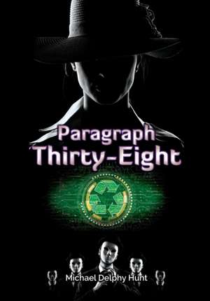 Paragraph Thirty-Eight de Michael D Hunt