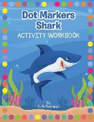 Dot Markers Shark Activity Workbook de Beth Costanzo