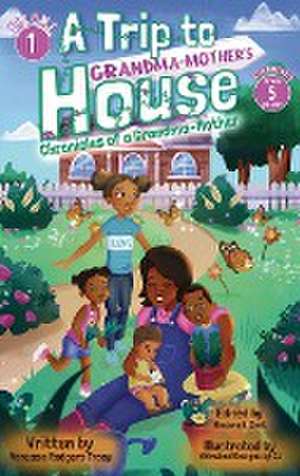 A Trip to Grandma-Mother's House de Vanessa Rodgers Tracy