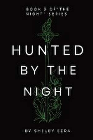 Hunted by the Night de Shelby Ezra