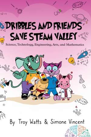 Dribbles and Friends Save STEAM Valley de Troy Watts