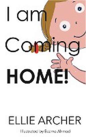 I am Coming Home de Ellie Archer