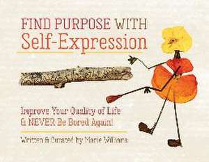 Find Purpose with Self-Expression de Marie Williams