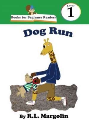 Books for Beginner Readers Dog Run de R. L. Margolin