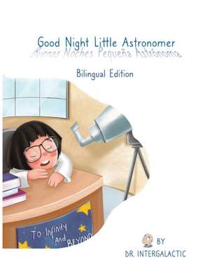 Good Night Little Astronomer, Buenas Noches Pequeña Astrónoma de Doctor Intergalactic