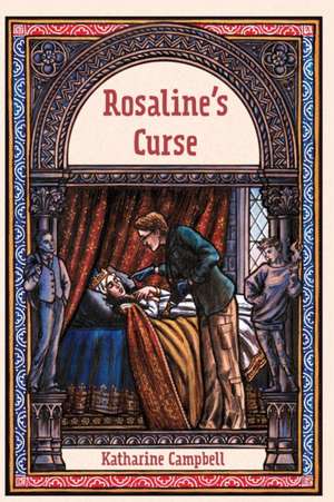 Rosaline's Curse de Katharine Campbell