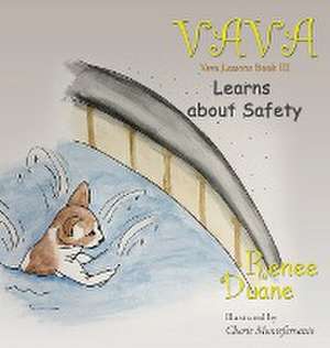 Vava Learns About Safety de Renee Duane