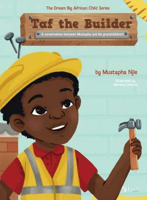 Taf the Builder de Mustapha Njie