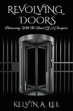 Revolving Doors de Kelvin A Lee