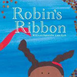 Robin's Ribbon de Jeanne Quint