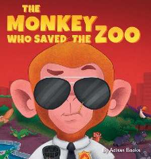 The Monkey Who Saved the Zoo de Adisan Books