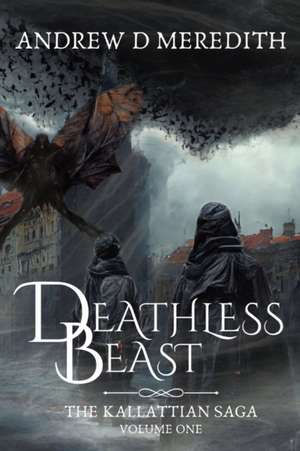 Deathless Beast de Andrew D Meredith