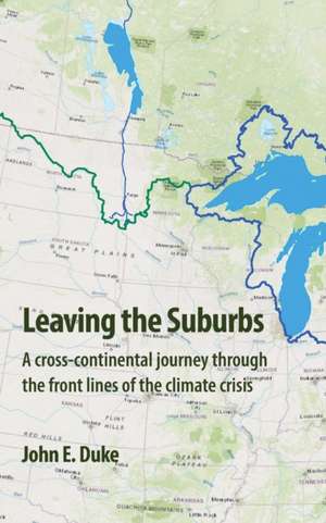 Leaving the Suburbs de John E. Duke