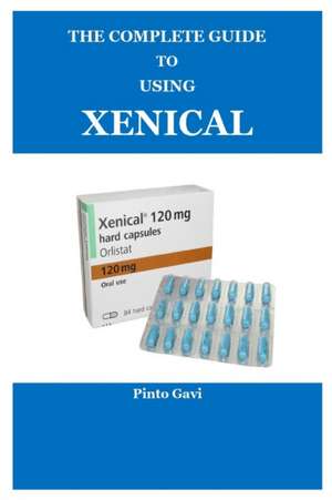 The Complete Guide to Using Xenical de Pinto Gavi