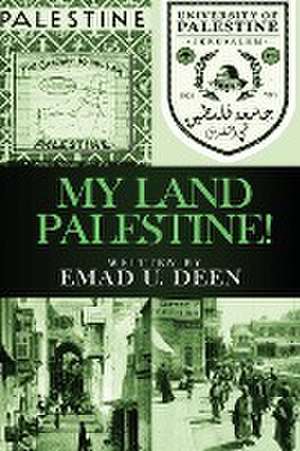 My Land Palestine! de Emad U Deen