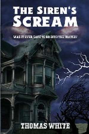 The Siren's Scream de Thomas White