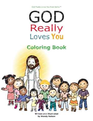 God Really Loves You Coloring Book de Wendy L. Nelson