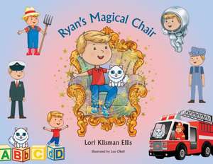 Ryan's Magical Chair de Lori Klisman Ellis