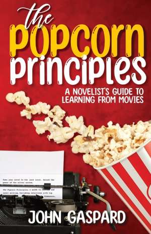 The Popcorn Principles de John Gaspard