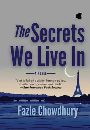 The Secrets We Live In de Fazle Chowdhury