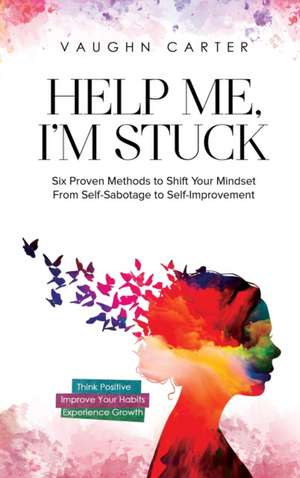 Help Me, I'm Stuck de Vaughn Carter