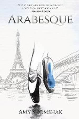 Arabesque de Amy Shomshak