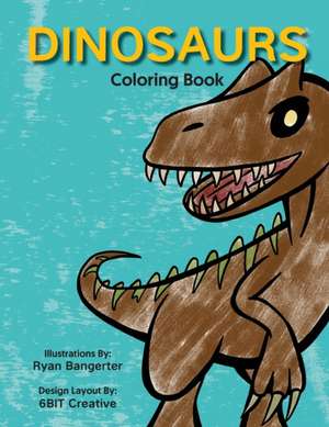 Dinosaurs - Coloring Book de Ryan Bangerter