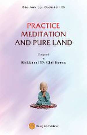 PRACTICE MEDITATION AND PURE LAND de Gi¿i H¿¿ng Bhikkhun¿