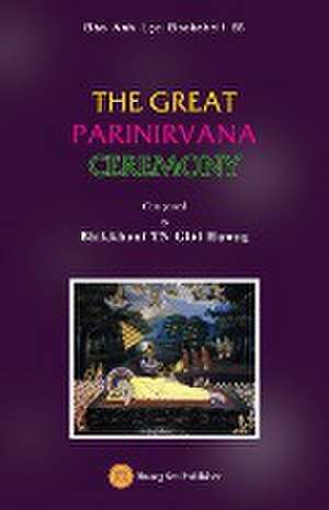 THE GREAT PARINIRVANA CEREMONY de Gi¿i H¿¿ng Bhikkhun¿