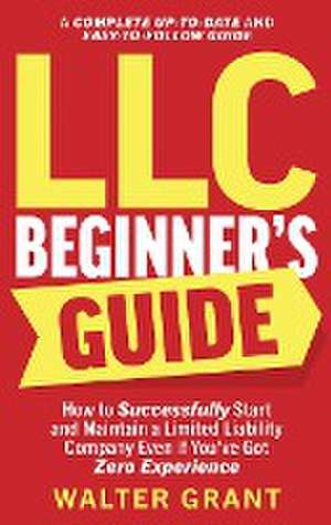 LLC Beginner's Guide de Walter Grant