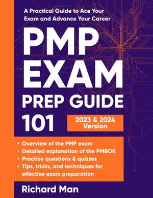 PMP Exam Prep Guide 101 de Richard Man