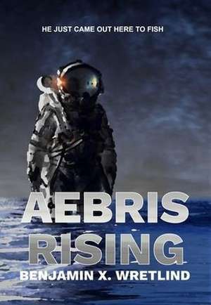 Aebris Rising de Benjamin X Wretlind