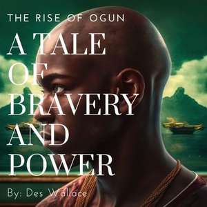 A Tale of Bravery and Power de Des Wallace