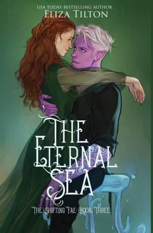 The Eternal Sea: Special Edition de Eliza Tilton