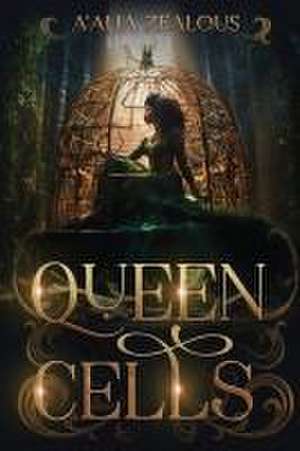 Queen Cells de A'Alia Zealous