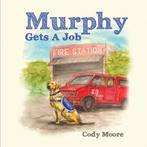 Murphy gets a job de Cody Moore