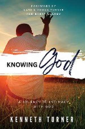 Knowing God de Kenneth Turner