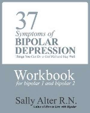 37 Symptoms of Bipolar Depression de Sally Alter