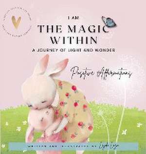 I Am the Magic Within de Leyda Lazo
