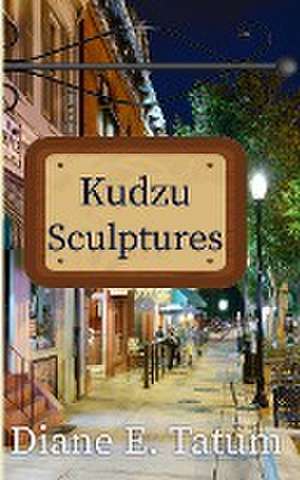 Kudzu Sculptures de Diane E. Tatum