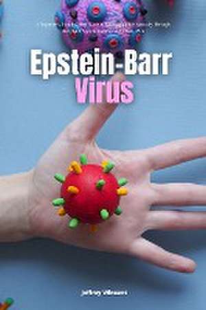 Epstein-Barr Virus de Jeffrey Winzant